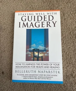 Staying Well with Guided Imagery
