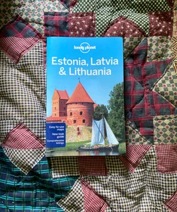 Lonely Planet’s Estonia, Latvia & Lithuania (6th Edition)