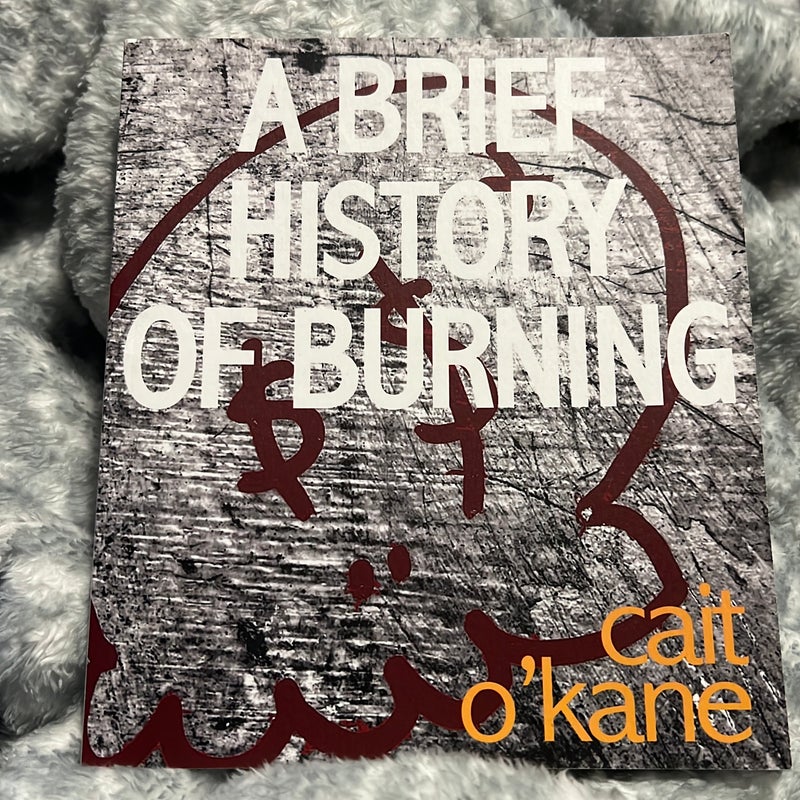 A Brief History of Burning