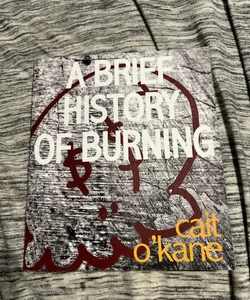 A Brief History of Burning