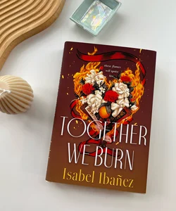 Together we burn 