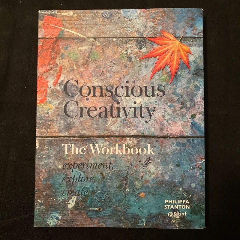 Conscious Creativity: the Workbook