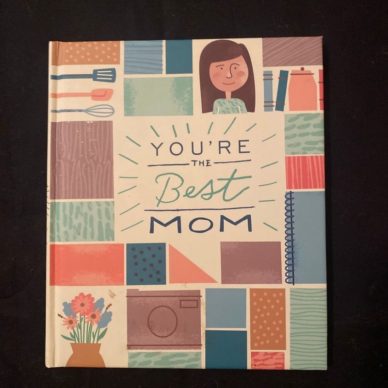 You're the Best Mom