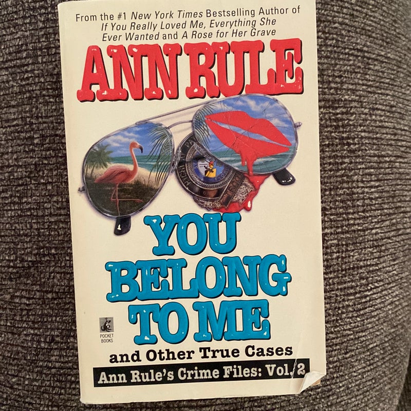 You Belong to Me and Other True Crime Files Vol. 2