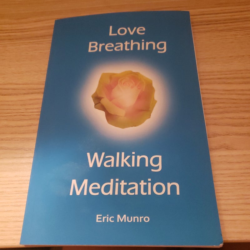 Love Breathing Walking Meditation