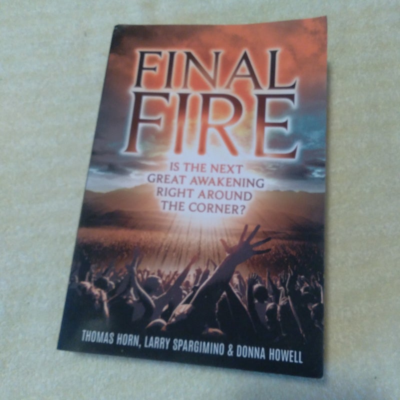 Final Fire by Thomas R. Horn, Larry Spargimino, Donna Howell