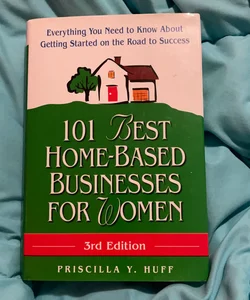 101 Best Home-Based Businesses For Women 
