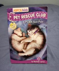 ASPCA Kids: Pet Rescue Club: a Purr-Fect Pair