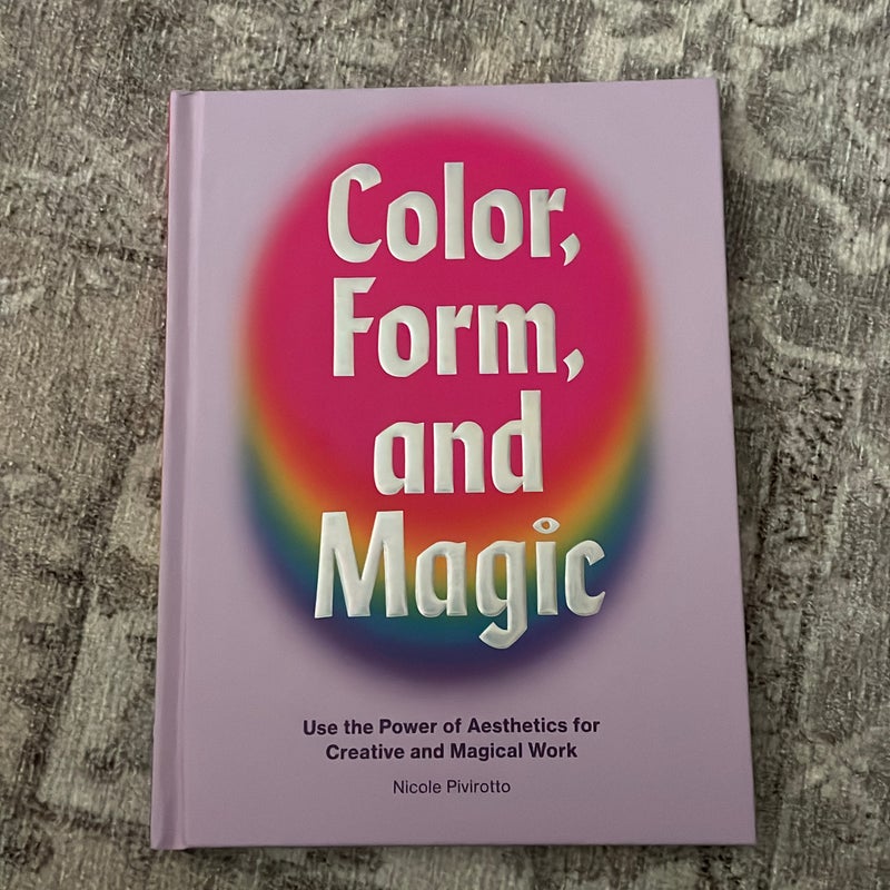 Color, Form, and Magic