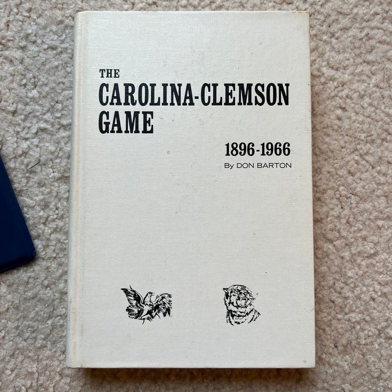 The Carolina -Clemson Game 1896-1966