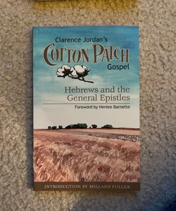 Cotton Patch Gospel: Hebrews and the General Epistles