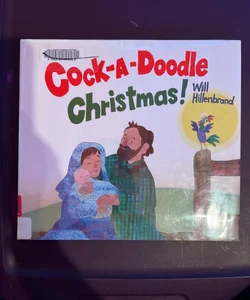 Cock-A-Doodle Christmas!