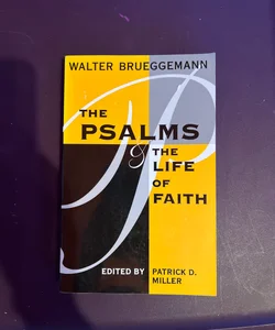 The Psalms and the Life of Faith