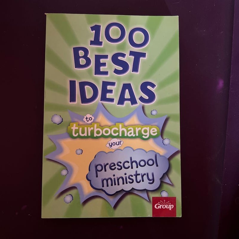 100 Best Ideas to Turbocharge Your Preschool Ministry