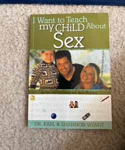 I Want to Teach My Child about Sex