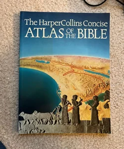 HarperCollins Concise Atlas of the Bible