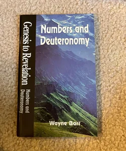 Genesis to Revelation - Numbers and Deuteronomy