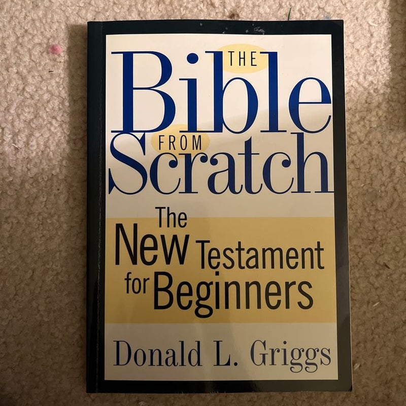 The Bible from Scratch