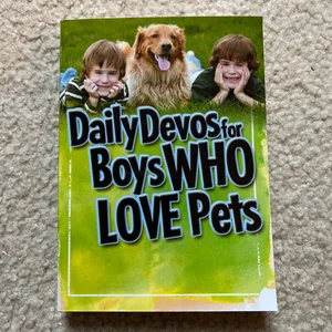 Daily Devos for Boys Who Love Pets