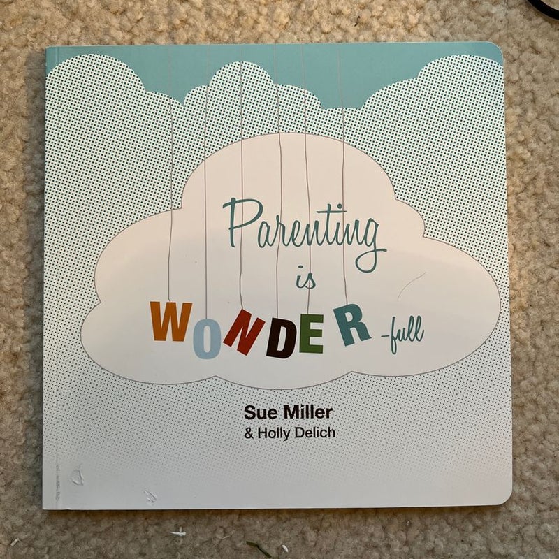 Parenting Is Wonder-full