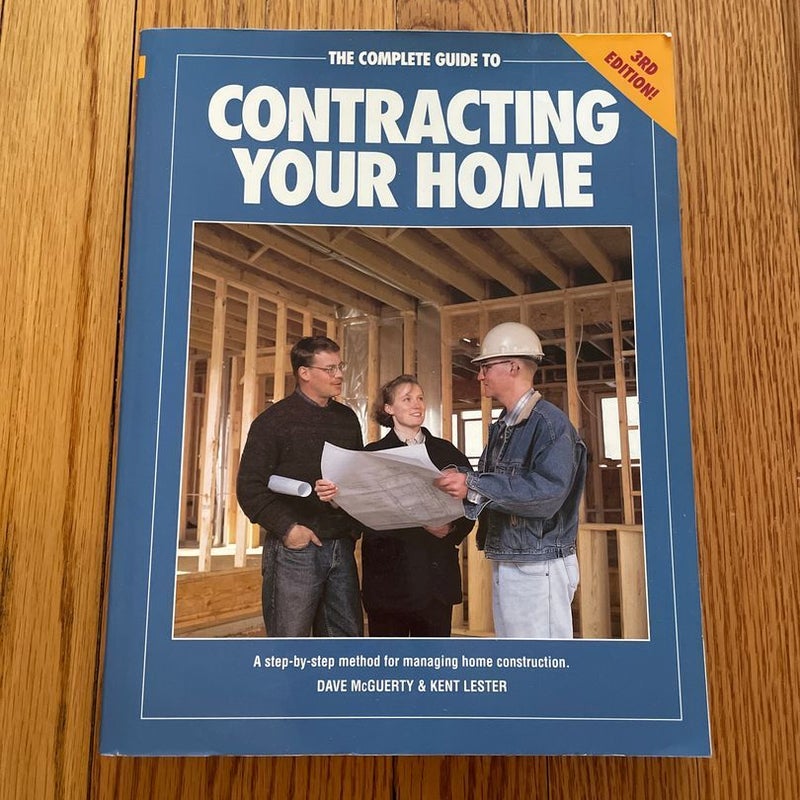 Complete Guide to Contracting Your Home