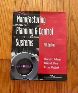 Manufacturing Planning & Control Systems: 4th edition