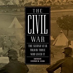 The Civil War: the Second Year Told by Those Who Lived It (LOA #221)