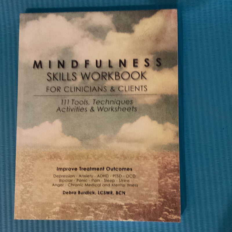 Mindfulness Skills Workbook for Clinicians and Clients