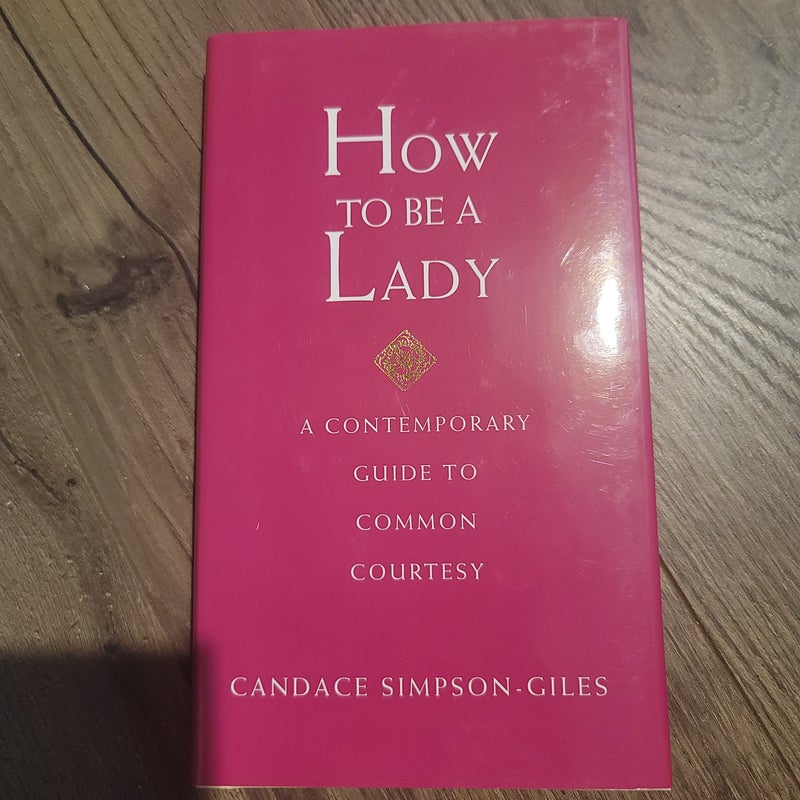 How to Be a Lady