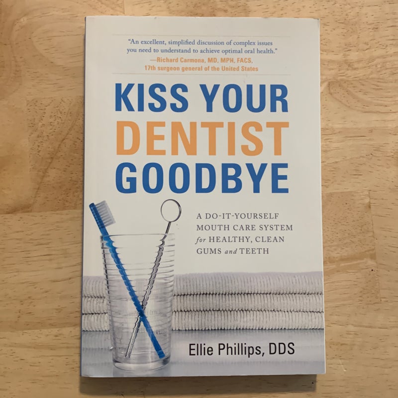 Kiss Your Dentist Goodbye