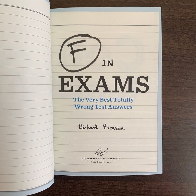 F in Exams: the Very Best Totally Wrong Test Answers (Unique Books, Humor Books, Funny Books for Teachers)