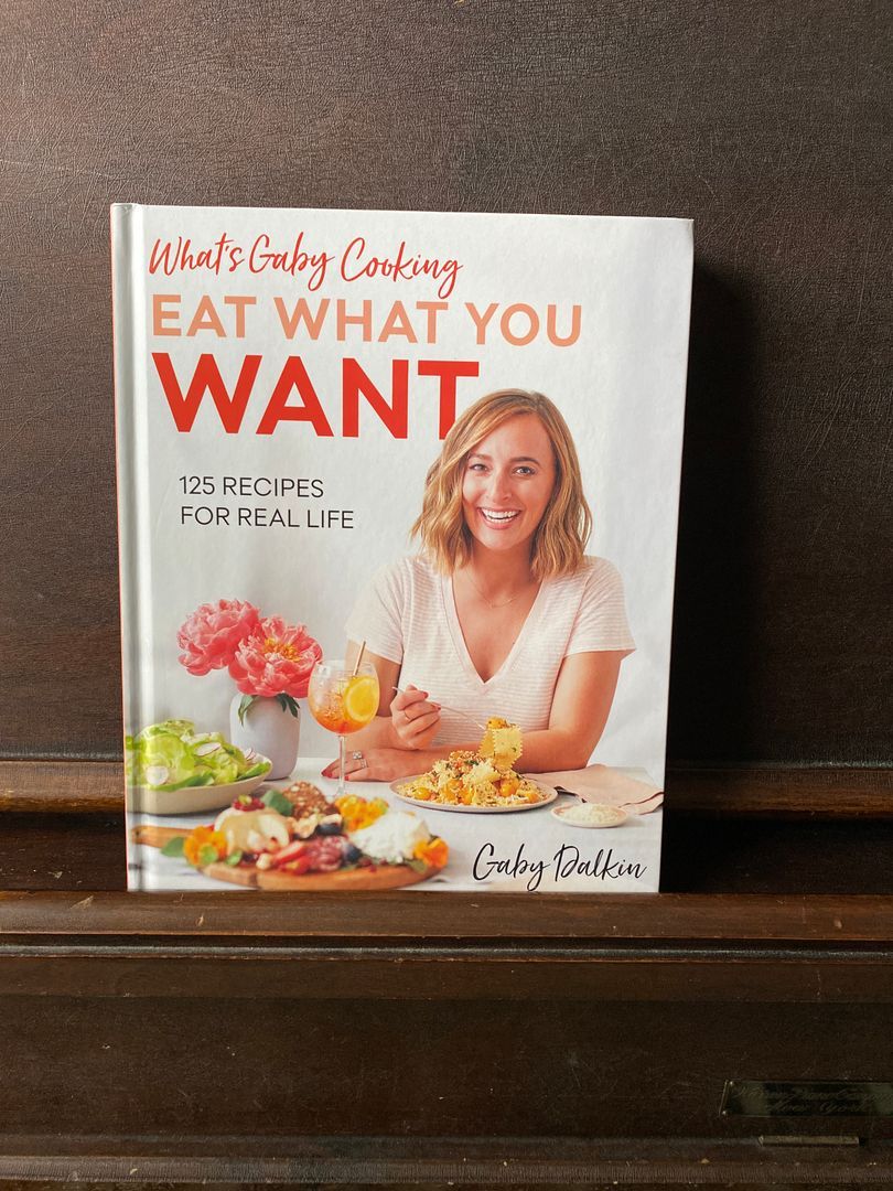 What's Gaby Cooking: Eat What You Want