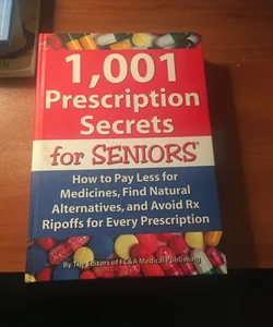 1,001 Prescription Secrets for Seniors