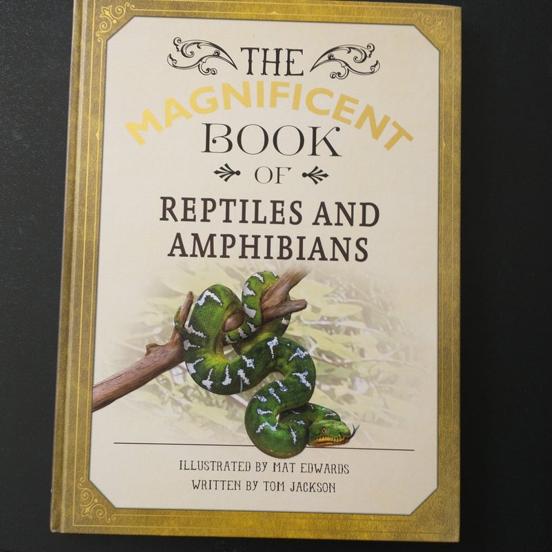 Magnificent Book of Reptiles and Amphibians