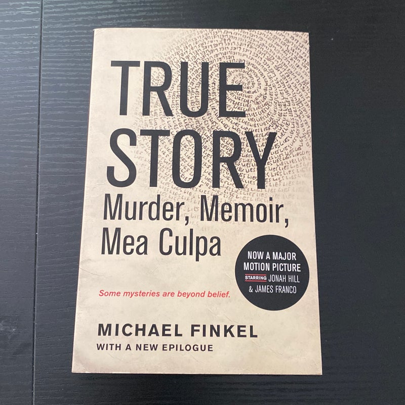 True Story: Murder, Memoir, Mea Culpa