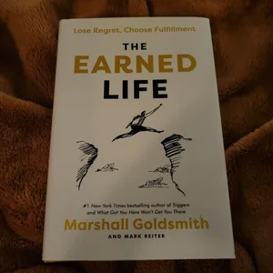 The Earned Life