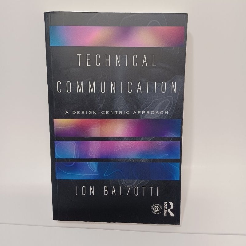 Technical Communication A  Design-Centric Approach 