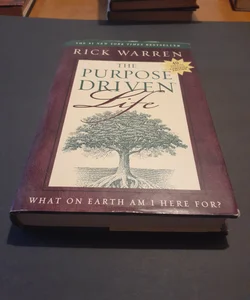 The Purpose Driven Life : What On Earth Am I Here For?