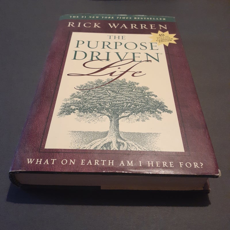 The Purpose Driven Life : What On Earth Am I Here For?