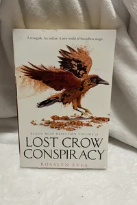 Lost Crow Conspiracy (Blood Rose Rebellion, Book 2)