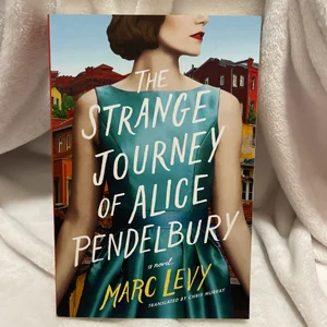 The Strange Journey of Alice Pendelbury