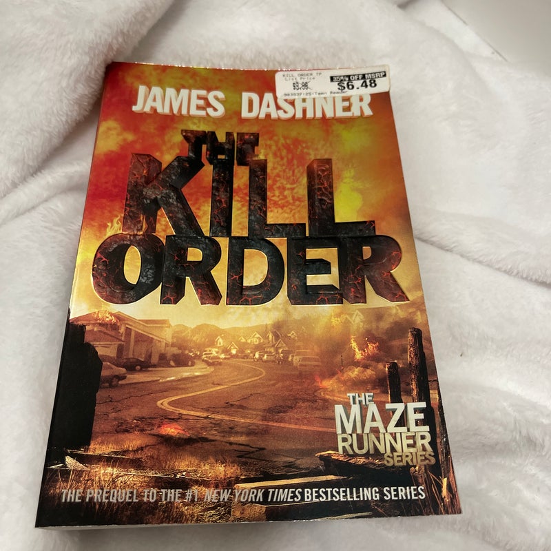 The Kill Order (Maze Runner, Book Four; Origin)