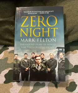 Zero Night: the Untold Story of World War Two's Greatest Escape