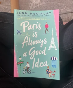 Paris Is Always a Good Idea