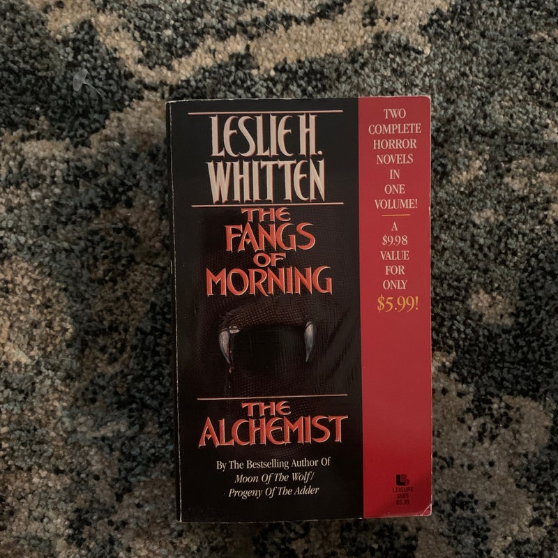 The Fangs of Morning; The Alchemist