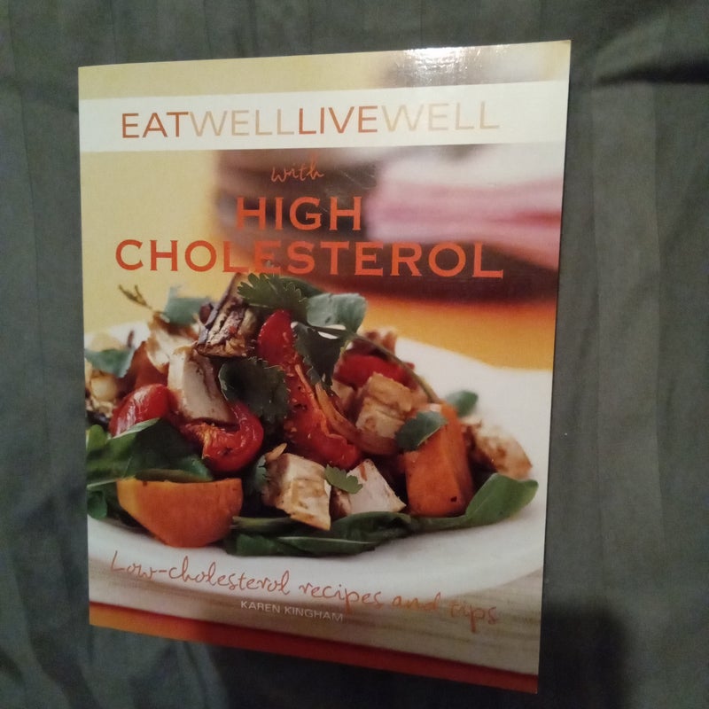 Eat Well Live Well with High Cholesterol