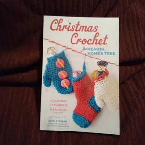 Christmas Crochet for Hearth, Home and Tree