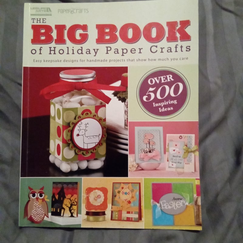 The Big Book of Holiday Paper Crafts
