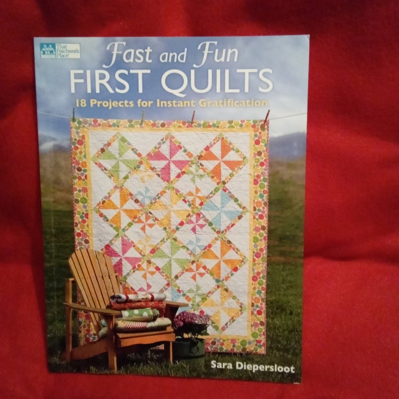 Fast and Fun First Quilts