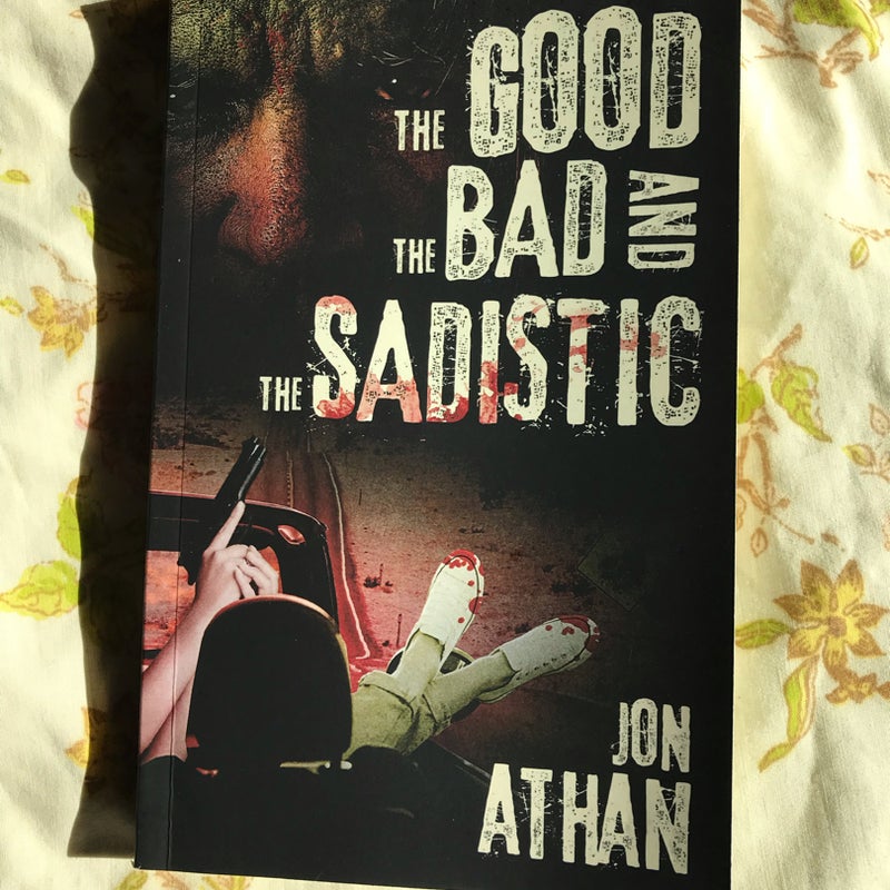 The Good, the Bad, and the Sadistic